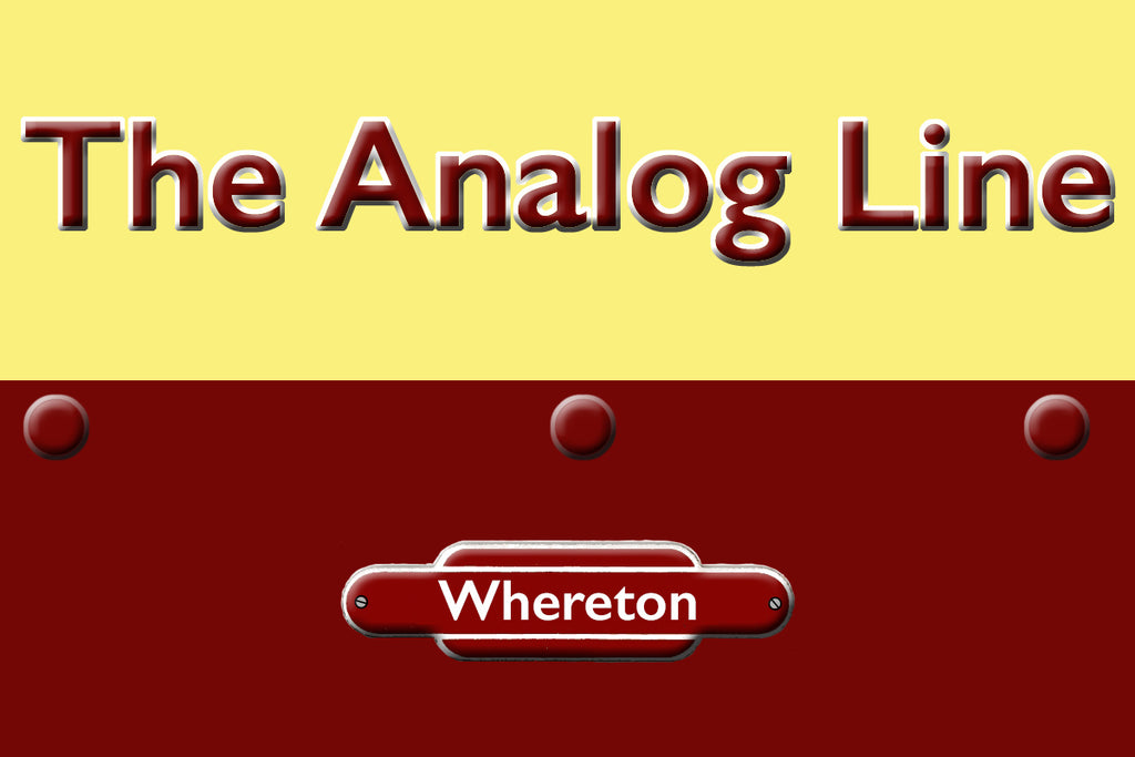 The Analog Line - Part SIx - Whereton