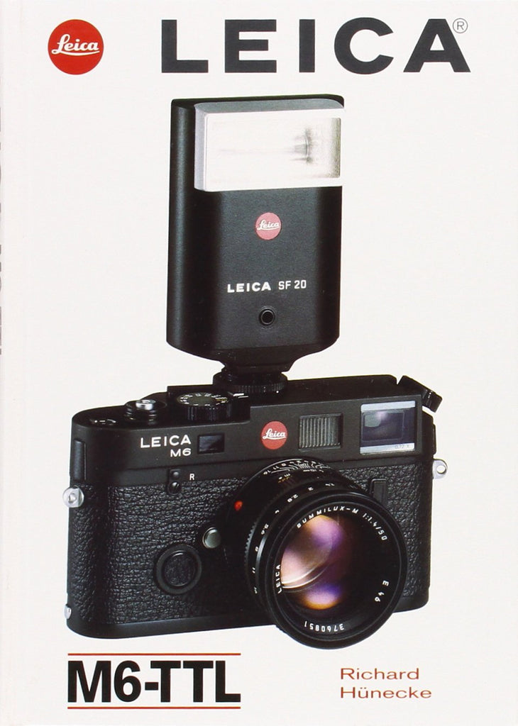 Leica M6-TTL Book by Richard Hunecke Hardcover (2000 Edition)